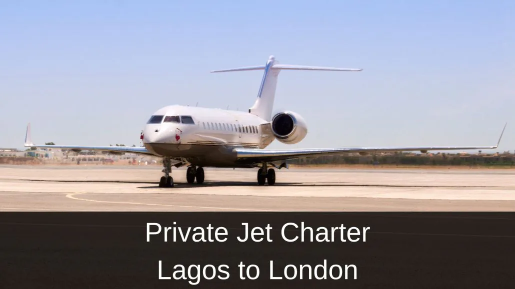 Private Jet Charter Lagos to London