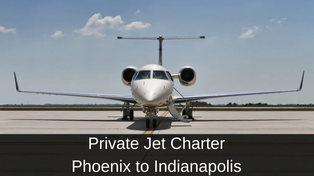Private Jet Charter Phoenix to Indianapolis