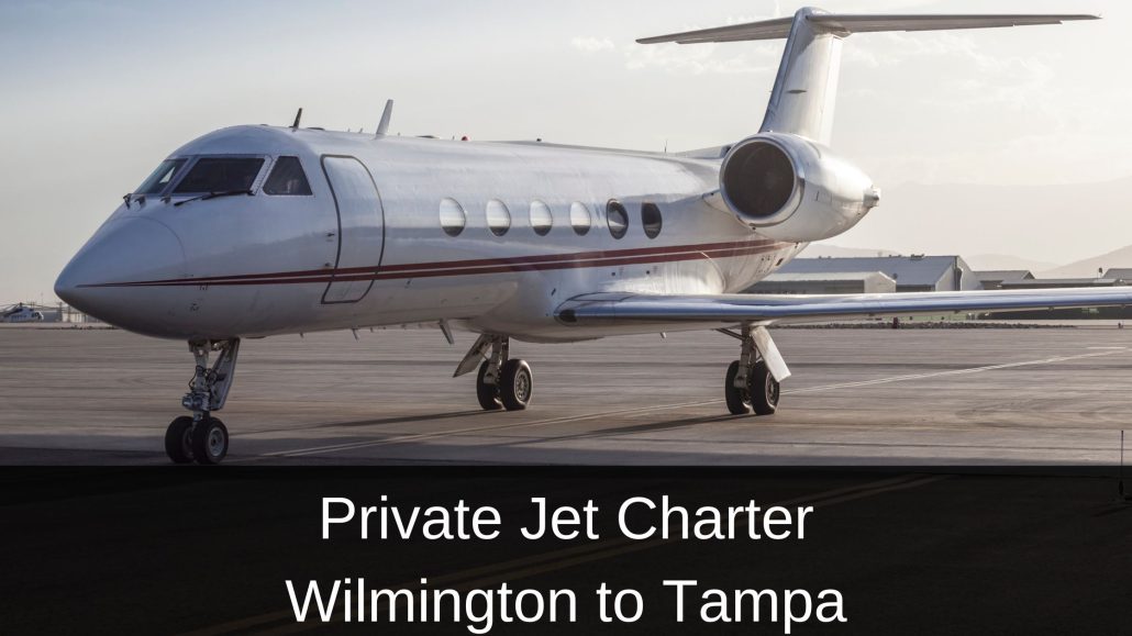 Private Jet Charter Wilmington to Tampa
