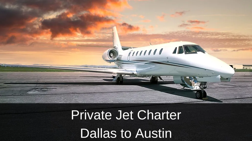 Private Jet Charter Dallas to Austin